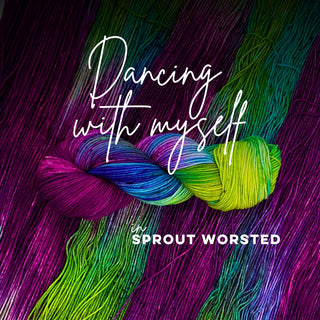 Dancing with Myself | Sprout Worsted