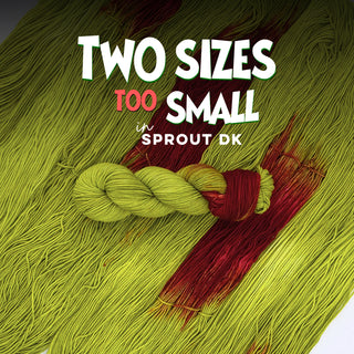 Two Sizes Too Small | Sprout DK