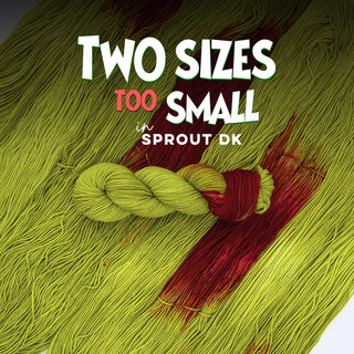 Two Sizes Too Small | Sprout DK