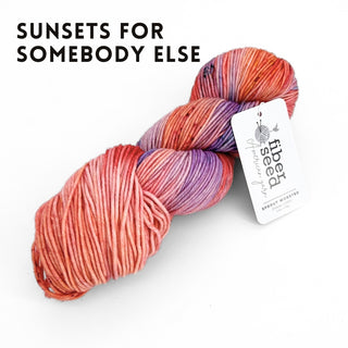 Sunsets for Somebody Else | Sprout Worsted