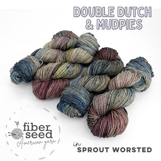 Double Dutch & Mudpies | Sprout Worsted