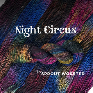 Night Circus | Sprout Worsted